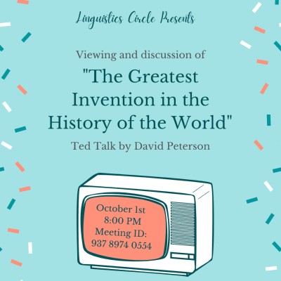 Viewing and discussion of  "The Greatest Invention in the History of the World"  a TED talk by David Peterson. Thursday, October 1, 2020 at 8:00pm.  via Zoom