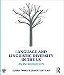The cover of Tamasi and Antieau's book Language and Linguistics Diversity in the US. The book cover is white, the font is black. An image of a tree is in the center of the cover, each branch representing a language.